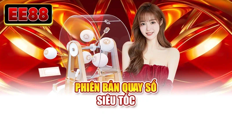 Phiên bản quay số siêu tốc